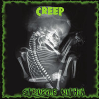 Creep - Struggle Within