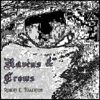 Robert C. Fullerton - Ravens & Crows