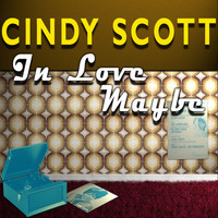 Cindy Scott - In Love Maybe