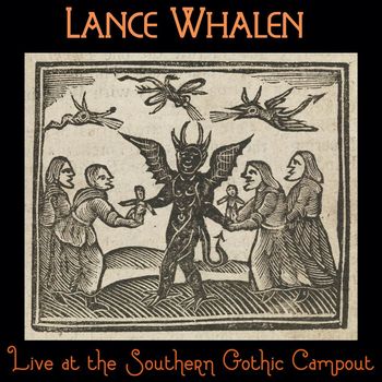 Lance Whalen - Live at the Southern Gothic Campout