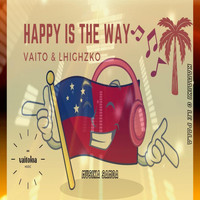 Vaito & Lhighzko - Happy Is The Way