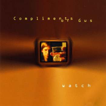 Compliments of Gus - Watch