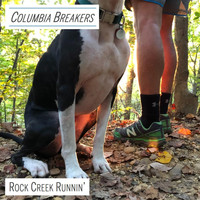Columbia Breakers - Rock Creek Runnin'