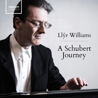 Llŷr Williams - Llŷr Williams: A Schubert Journey