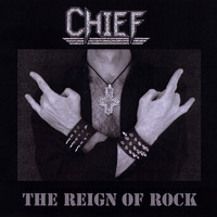Chief - The Reign of Rock - Ep