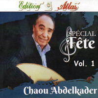 Abdelkader Chaou - Spécial Fête, Vol. 1