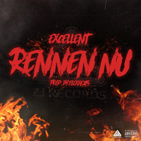 Excellent - Rennen Nu (Explicit)