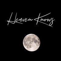 Heaven Knows - Dance with the Moon