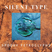 Silent Type - Spooky Petroglyphs