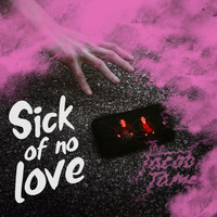 The Jacob James - Sick of No Love (Explicit)