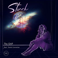 The Gap - Stuck (feat. Yamini Lavanian)