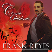 Frank Reyes - Cómo Olvidarte