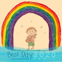 Derick Sebastian - Best Day (2020 Remix)