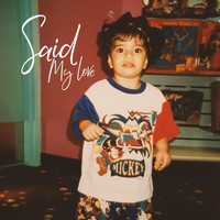 Said - My Love (Explicit)