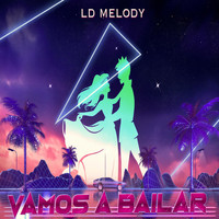Ld Melody - Vamos a Bailar