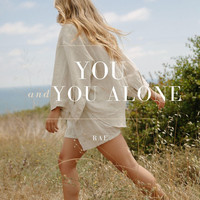 Rae - You and You Alone
