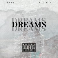 Bull - Dreams (feat. R.E.M.I) (Explicit)