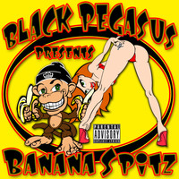 Black Pegasus - Banana Spitz (Explicit)
