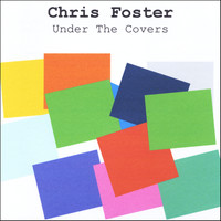Chris Foster - Under The Covers
