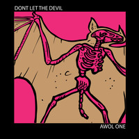 AWOL One - Don't Let the Devil (Explicit)