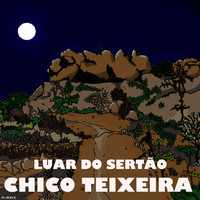 Chico Teixeira - Luar do Sertão (ao Vivo)
