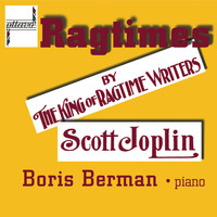 Boris Berman - Scott Joplin: Ragtimes