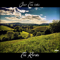 The Rurals - Over the Hills
