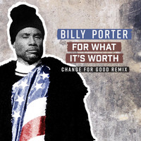 Billy Porter - For What It's Worth (Change for Good Remix)