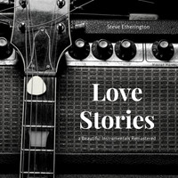 Steve Etherington - Love Stories - 2 Beautiful Instrumentals Remastered