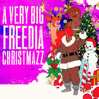 Big Freedia - A Very Big Freedia Christmas (Explicit)