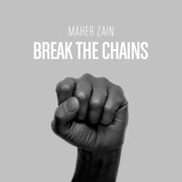 Maher Zain - Break the Chains
