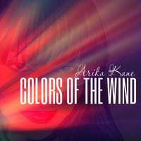 Arika Kane - Colors of the Wind (Pocahontas)