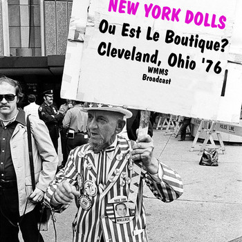 New York Dolls - Ou Est Le Boutique? (Cleveland, Ohio Live &apos;76)