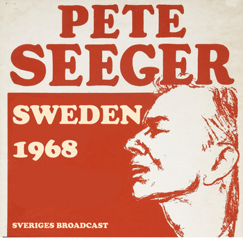Pete Seeger - Sweden 1968 (Sveriges Broadcast)