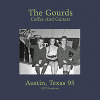 The Gourds - Coffee And Guitars (Austin, Texas Live &apos;95)