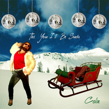 Colin - This Year I&apos;ll Be Santa