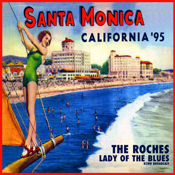 The Roches - Lady Of The Blues (Live, Santa Monica '95)