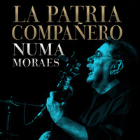Numa Moraes - La Patria Compañero (En Vivo)