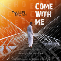 Daniel Brown - Come with Me