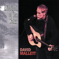 David Mallett - Midnight on the Water