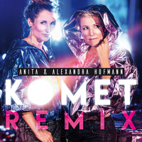 Anita & Alexandra Hofmann - Komet (Remix)