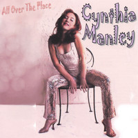 Cynthia Manley - All Over The Place