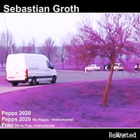 Sebastian Groth - 2020 Re Edits, Pt. 1