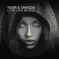 Tiger & Dragon - Love Like Blood