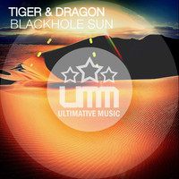 Tiger & Dragon - Blackhole Sun