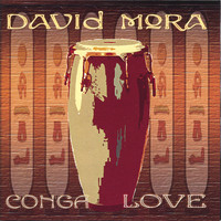 DAVID MORA - Conga Love