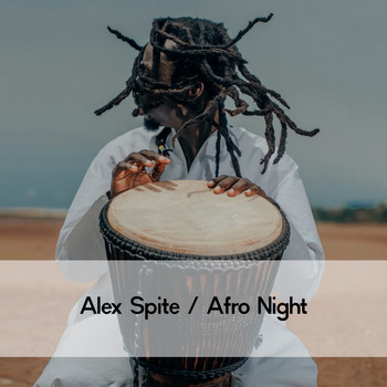 Alex Spite - Afro Night