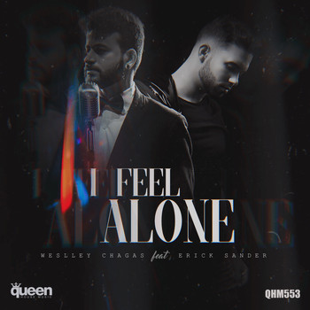 Weslley Chagas feat. Erick Sander - I Feel Alone