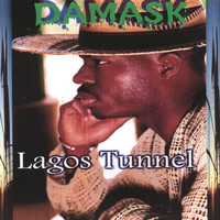 Damask - Lagos Tunnel
