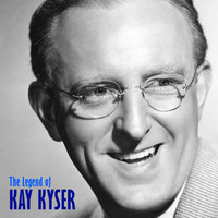 Kay Kyser - The Legend of Kay Kyser (Remastered)